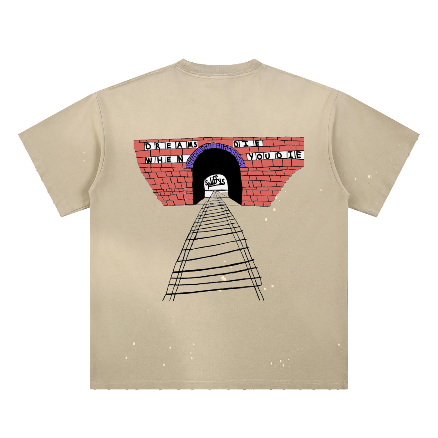 “DREAMS DIE WHEN YOU DIE”- Graphic T-Shirt
