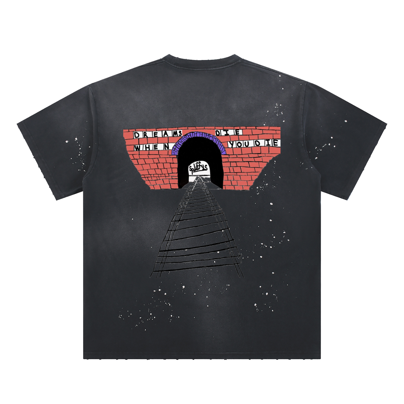 “DREAMS DIE WHEN YOU DIE”- Graphic T-Shirt